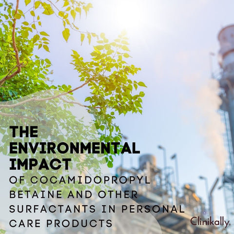 The Environmental Impact of Cocamidopropyl Betaine and Other Surfactants in Personal Care Products