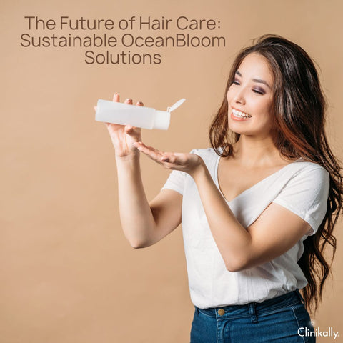 The Future of Hair Care: Sustainable OceanBloom Solutions