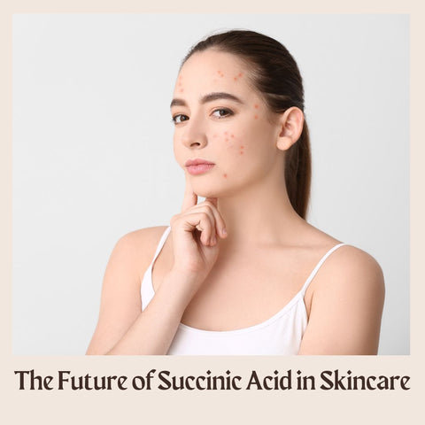 The Future of Succinic Acid in Skincare