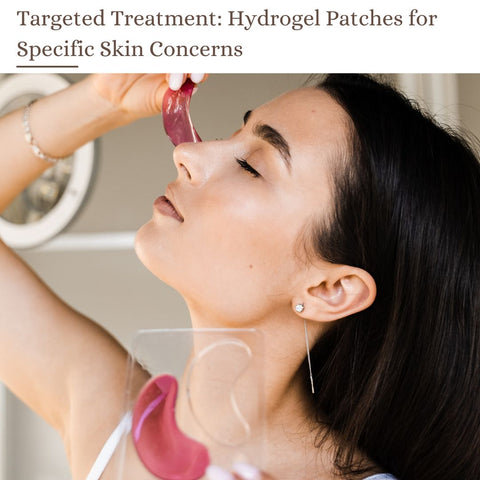 Targeted Treatment: Hydrogel Patches for Specific Skin Concerns