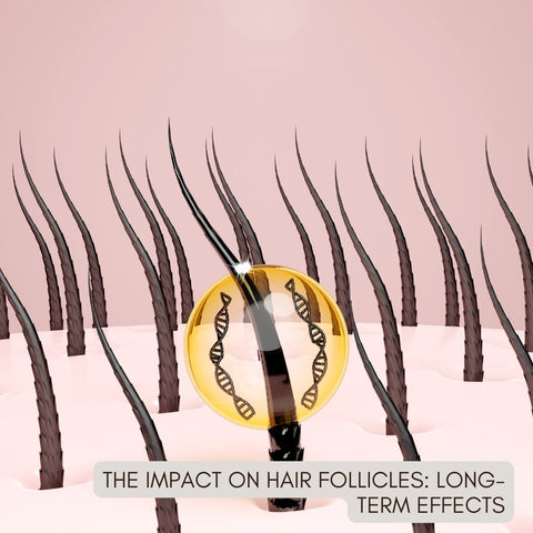 The Impact on Hair Follicles: Long-Term Effects