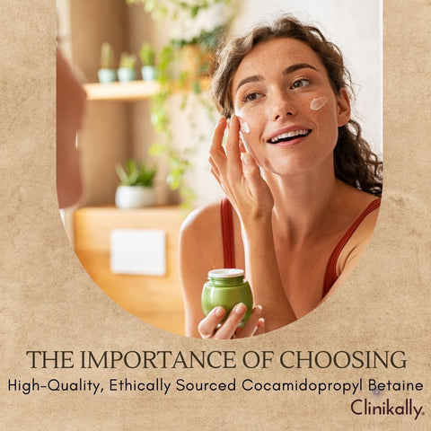 The Importance of Choosing High-Quality, Ethically Sourced Cocamidopropyl Betaine