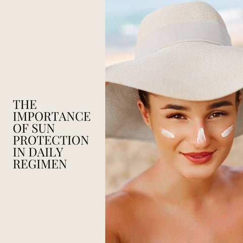 The Importance of Sun Protection in Daily Regimen