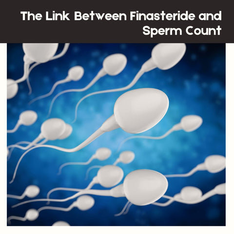 The Link Between Finasteride and Sperm Count