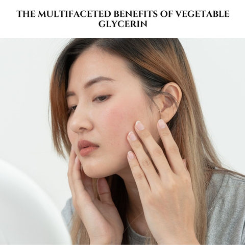 The Multifaceted Benefits of Vegetable Glycerin