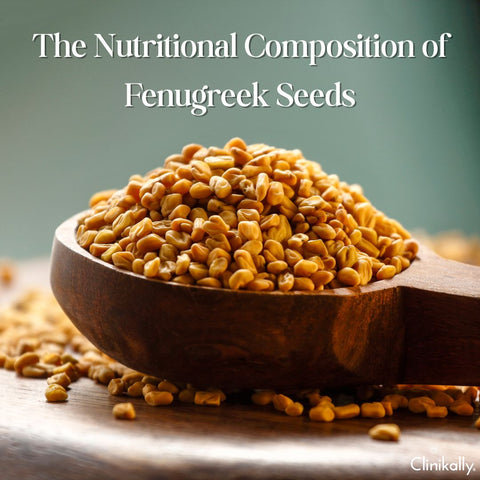 The Nutritional Composition of Fenugreek Seeds