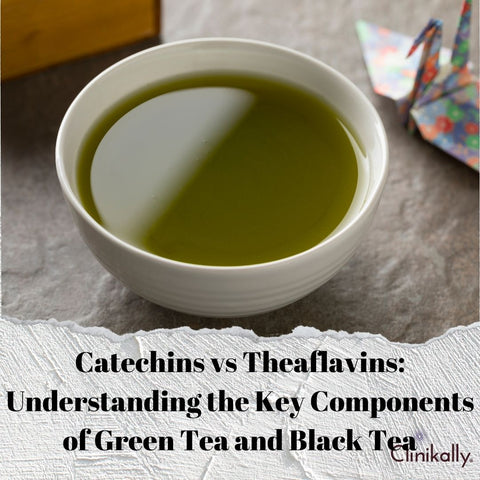 Catechins vs Theaflavins: Understanding the Key Components of Green Tea and Black Tea