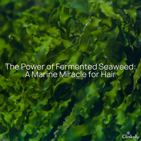 The Power of Fermented Seaweed: A Marine Miracle for Hair