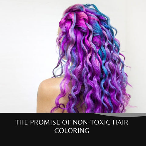 The Promise of Non-Toxic Hair Coloring