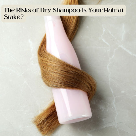The Risks of Dry Shampoo: Is Your Hair at Stake?