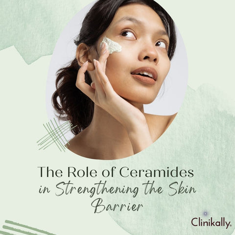 The Role of Ceramides in Strengthening the Skin Barrier