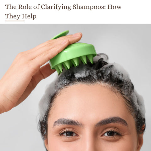 The Role of Clarifying Shampoos: How They Help