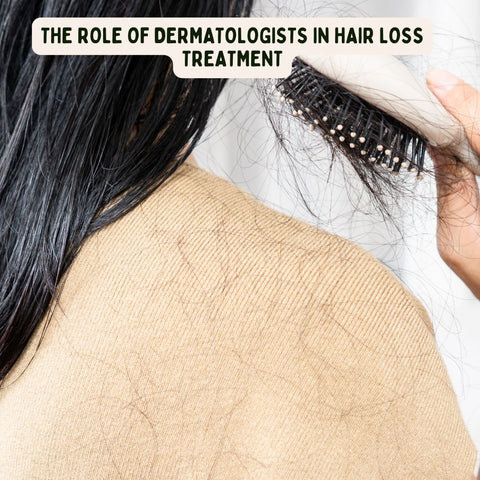 The Role of Dermatologists in Hair Loss Treatment