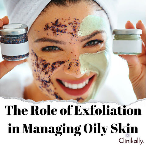 The Role of Exfoliation in Managing Oily Skin