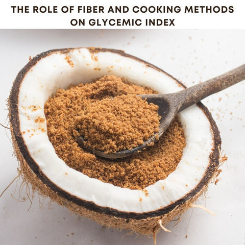 The Role of Fiber and Cooking Methods on Glycemic Index