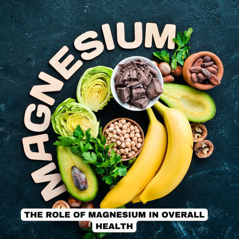 The Role of Magnesium in Overall Health