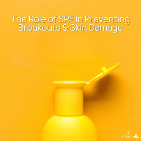 The Role of SPF in Preventing Breakouts & Skin Damage