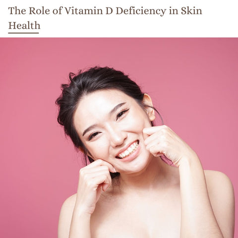The Role of Vitamin D Deficiency in Skin Health