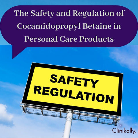 The Safety and Regulation of Cocamidopropyl Betaine in Personal Care Products