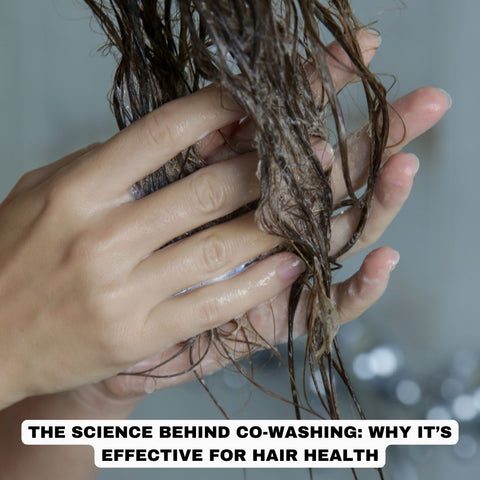The Science Behind Co-Washing: Why It’s Effective for Hair Health