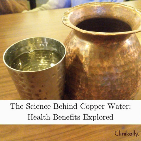The Science Behind Copper Water: Health Benefits Explored