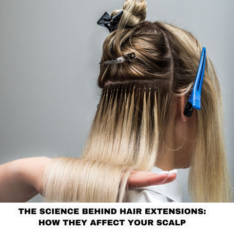 The Science Behind Hair Extensions: How They Affect Your Scalp