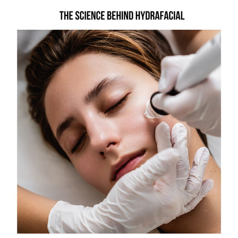 The Science Behind HydraFacial: Exploring the Treatment's Skin Rejuvenation