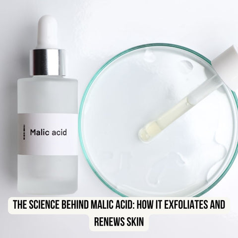 The Science Behind Malic Acid: How It Exfoliates and Renews Skin