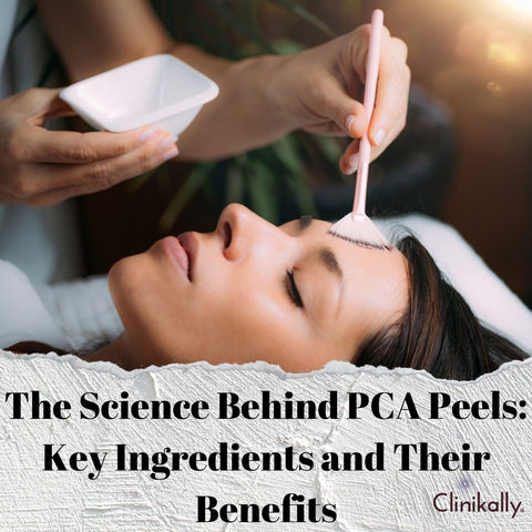The Science Behind PCA Peels: Key Ingredients and Their Benefits
