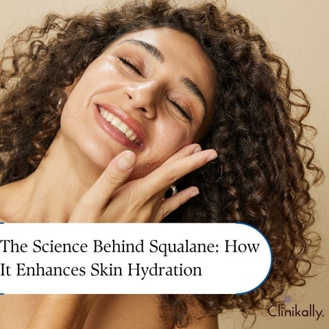 The Science Behind Squalane: How It Enhances Skin Hydration