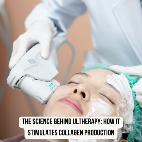 The Science Behind Ultherapy: How It Stimulates Collagen Production