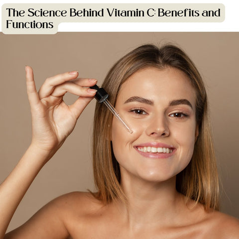 The Science Behind Vitamin C: Benefits and Functions