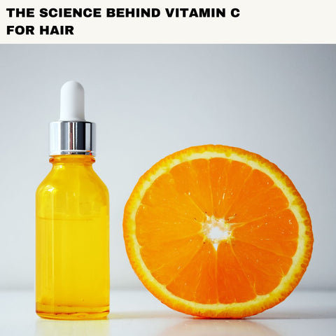 The Science Behind Vitamin C For Hair