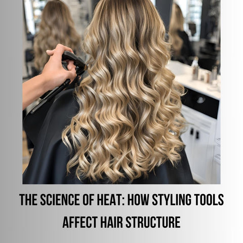 The Science of Heat: How Styling Tools Affect Hair Structure