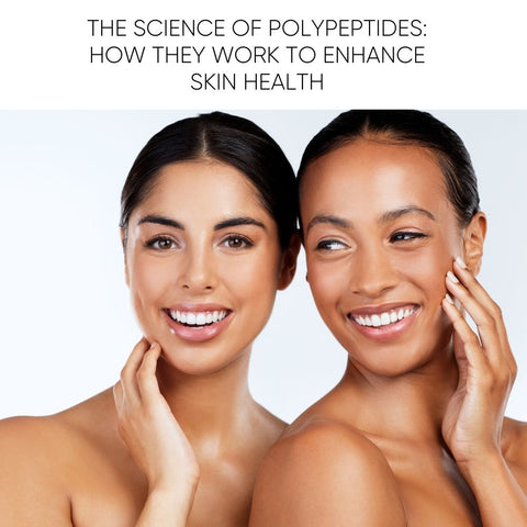 The Science of Polypeptides: How They Work to Enhance Skin Health