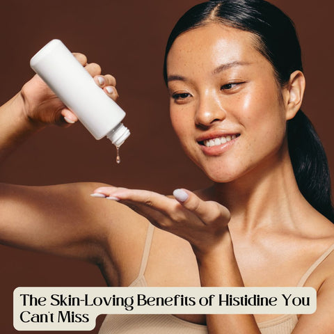 The Skin-Loving Benefits of Histidine You Can’t Miss