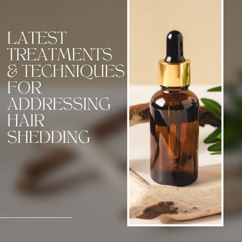 The latest treatments and techniques for addressing hair shedding