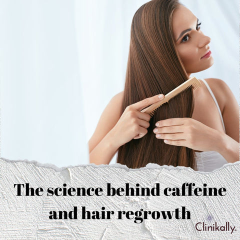 The science behind caffeine and hair regrowth