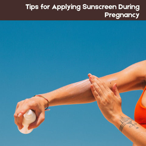 Tips for Applying Sunscreen During Pregnancy