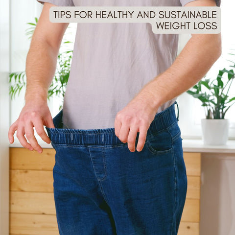 Tips for Healthy and Sustainable Weight Loss