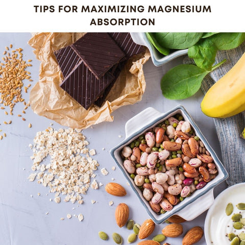 Tips for Maximizing Magnesium Absorption