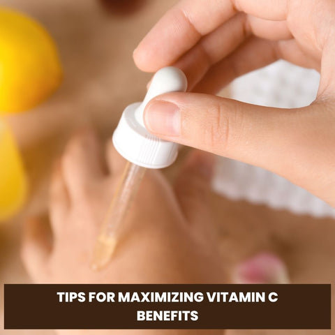 Tips for Maximizing Vitamin C Benefits
