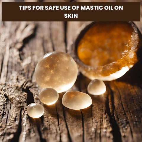 Tips for Safe Use of Mastic Oil on Skin