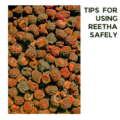 Tips for Using Reetha Safely