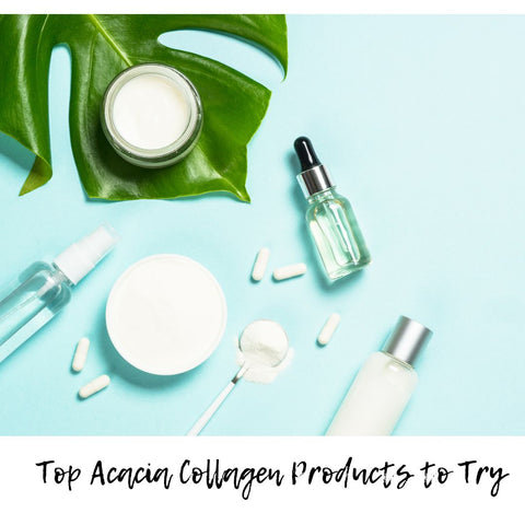 Top Acacia Collagen Products to Try
