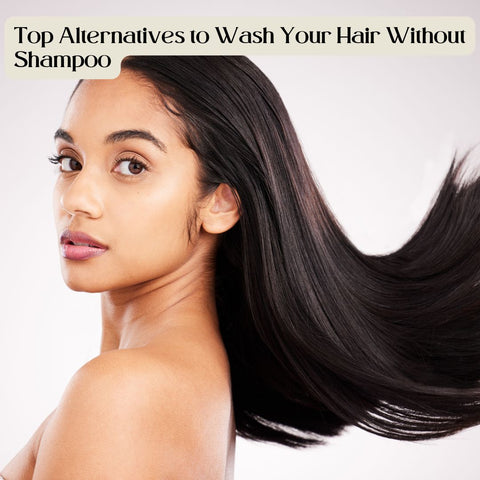 Top Alternatives to Wash Your Hair Without Shampoo