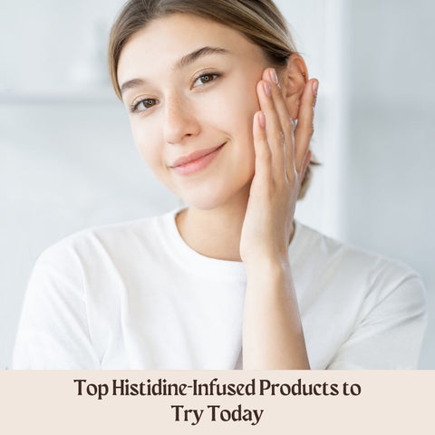 Top Histidine-Infused Products to Try Today