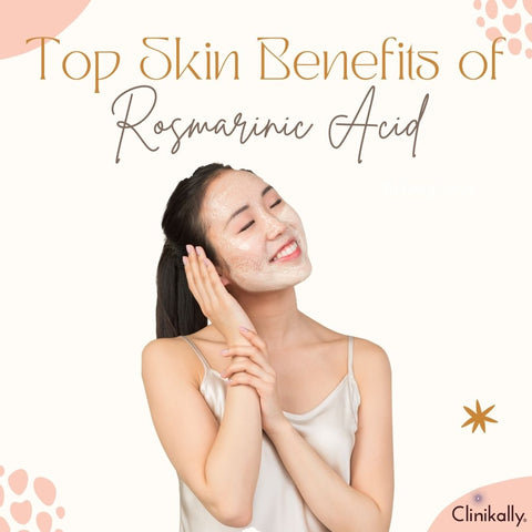 Top Skin Benefits of Rosmarinic Acid