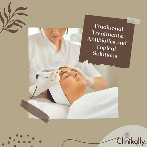 Traditional Treatments: Antibiotics and Topical Solutions