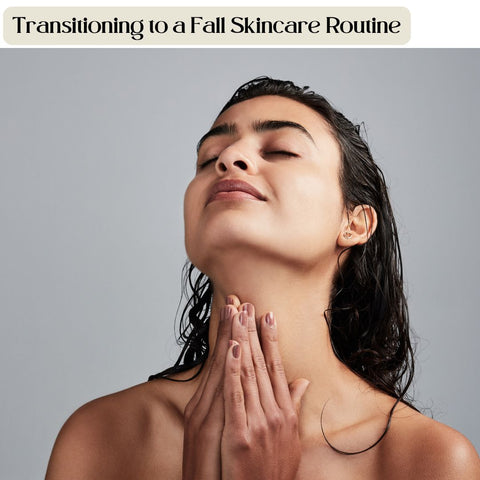 Transitioning to a Fall Skincare Routine